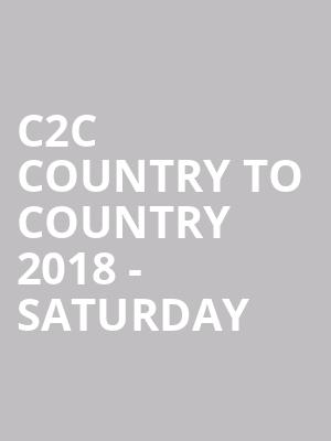 C2C Country To Country 2018 - Saturday at O2 Arena
